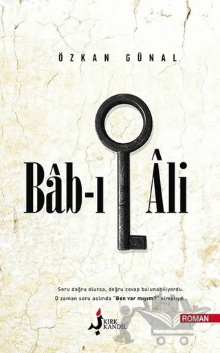 Bab-ı Ali – Özkan Günal – Kırk Kandil Yayınları kitap kapağı