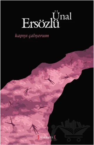 Kapıyı Çalıyorum – Ünal Ersözlü – Kırmızı Yayınları kitap kapağı
