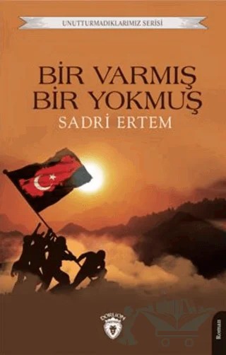 Unutturmadıklarımız Serisi - Bir Varmış Bir Yokmuş – Sadri Ertem – Dorlion Yayınları kitap kapağı