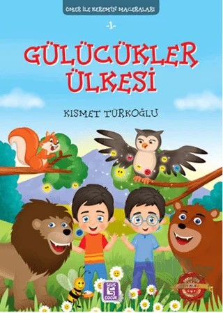 Gülücükler Ülkesi - Ömer ile Kerem'in Maceraları – Kısmet Türkoğlu – Selis Kitaplar kitap kapağı