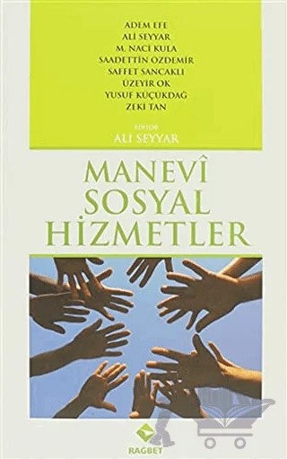 Manevi Sosyal Hizmetler – Adem Efe, Ali Seyyar, Kolektif, M. Naci Kula, Saadettin Özdemir, Saffet Sancaklı, Üzeyir Ok, Yusuf Küçükdağ, Zeki Tan – Rağbet Yayınları kitap kapağı
