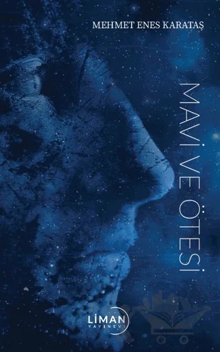 Mavi ve Ötesi – Mehmet Enes Karataş – Liman Yayınevi kitap kapağı