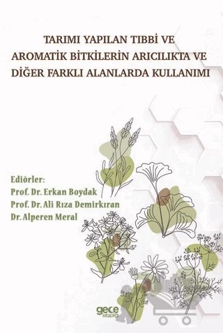 Tarımı Yapılan Tıbbi Ve Aromatik Bitkilerin Arıcılıkta Ve Diğer Farklı Alanlarda Kullanımı – Alperen Meral, Ali Rıza Demirkıran, Erkan Boydak – Gece Kitaplığı kitap kapağı