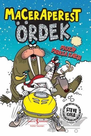 Maceraperest Ördek Muzip Morsa Karşı – Steve Cole – İş Bankası Kültür Yayınları kitap kapağı