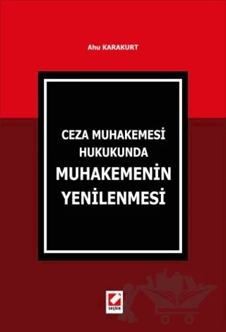 Muhakemenin Yenilenmesi – Ahu Karakurt Eren – Seçkin Yayıncılık kitap kapağı