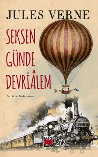 Seksen Günde Devriâlem – Jules Verne – Elips Kitap kitap kapağı