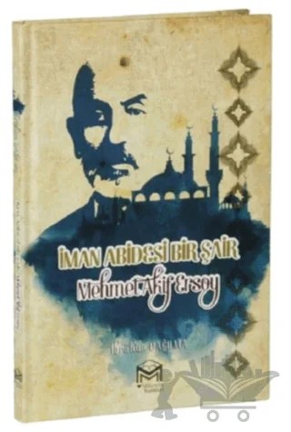 İman Abidesi Bir Şair Mehmet Akif Ersoy – İbrahim Dağılma – Mütercim Kitap kitap kapağı