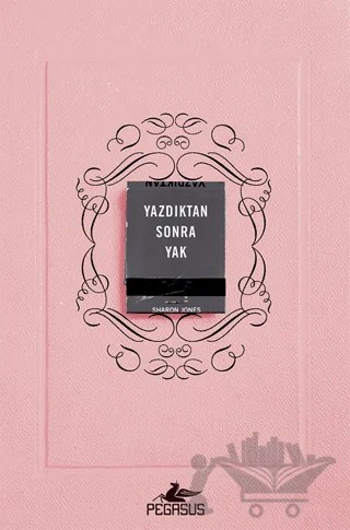 Yazdıktan Sonra Yak – Sharon Jones – Pegasus Yayınları kitap kapağı