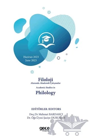 Filoloji Alanında Akademik Çalışmalar Haziran 2023 - Academic Studies in Philology 2023 June – Kolektif – Gece Kitaplığı kitap kapağı