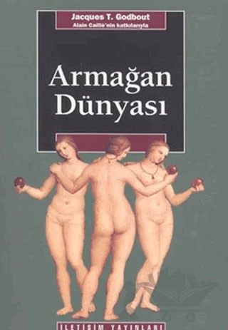 Armağan Dünyası – Jacques T. Godbout – İletişim Yayınevi kitap kapağı