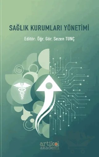Sağlık Kurumları Yönetimi – Sezen Tunç – Artikel Akademi kitap kapağı