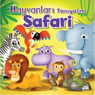 Hayvanları Tanıyalım - Safari – Kolektif – Martı Yayınları kitap kapağı
