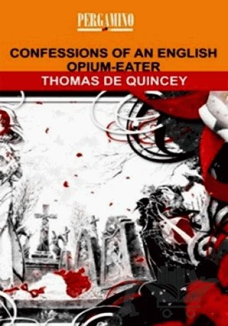 Confessions Of An English Opium - Eater – Thomas De Quincey – Pergamino kitap kapağı