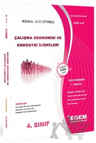 4. Sınıf 7. Yarıyıl Çalışma Ekonomisi ve Endüstri İlişkileri Konu Anlatımlı Soru Bankası (Kod 416) – Kolektif – Egem Eğitim Yayınları kitap kapağı
