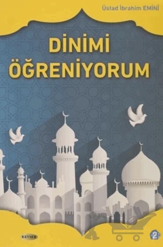 Dinimi Öğreniyorum 2. Cilt – İbrahim Emini – Kevser Yayınları kitap kapağı