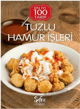 Sofra Özel Tuzlu Hamur İşleri - En İyi 100 Tarif – Kolektif – Turkuvaz Kitap kitap kapağı