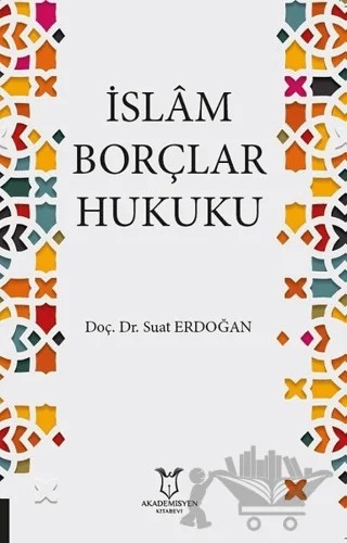 İslam Borçlar Hukuku – Suat Erdoğan – Akademisyen Kitabevi kitap kapağı