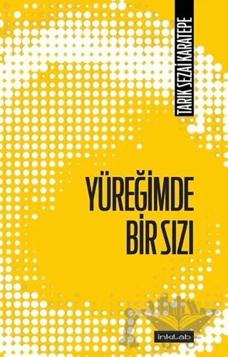 Yüreğimde Bir Sızı – Tarık Sezai Karatepe – İnkılab Yayınları kitap kapağı