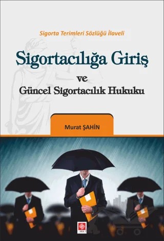 Sigortacılığa Giriş ve Güncel Sigortacılık Hukuku – Murat Şahin – Ekin Basım Yayın kitap kapağı