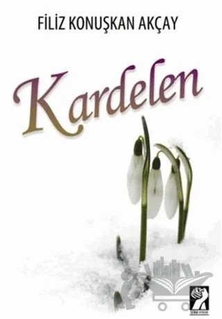 Kardelen – Filiz Konuşkan Akçay – İştirak Yayınevi kitap kapağı