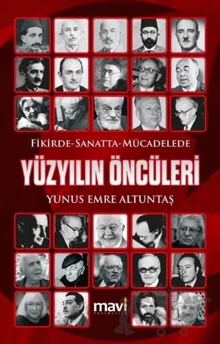 Fikirde Sanatta Mücadelede Yüzyılın Öncüleri – Yunus Emre Altuntaş – Mavi Yayıncılık kitap kapağı