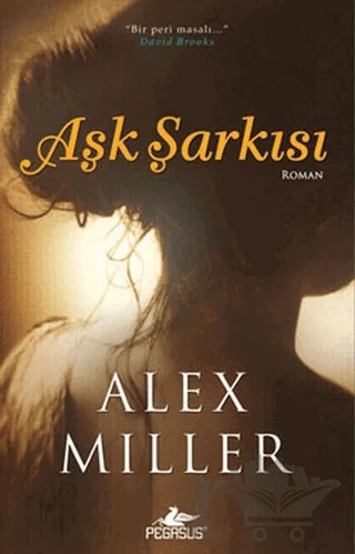 Aşk Şarkısı – Alex Miller – Pegasus Yayınları kitap kapağı