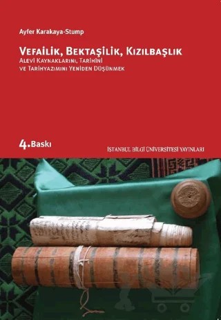 Vefailik Bektaşilik Kızılbaşlık – Ayfer Karakaya, Stump – İstanbul Bilgi Üniversitesi Yayınları kitap kapağı
