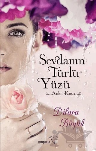 Sevdanın Türlü Yüzü – Dilara Büyük – Müptela Yayınları kitap kapağı