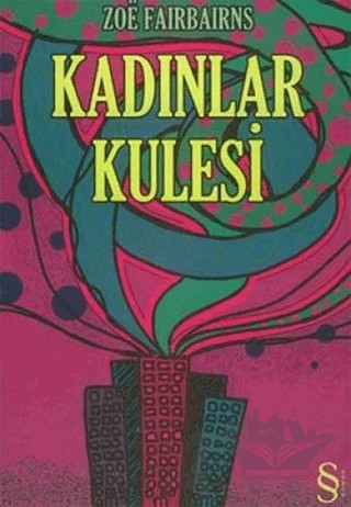 Kadınlar Kulesi – Zoe Fairbairns – Everest Yayınları kitap kapağı