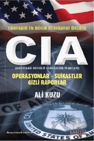 Dünyanın En Büyük İstihbarat Örgütü CIA – Ali Kuzu – Kariyer Yayınları kitap kapağı