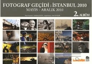 Fotoğraf Geçidi İstanbul 2010 2. Albüm - Mayıs-Aralık 2010 – Gültekin Çizgen – İlke Kitap kitap kapağı