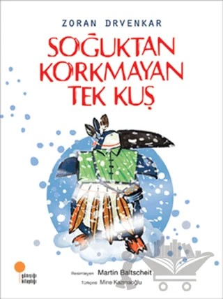 Soğuktan Korkmayan Tek Kuş – Zoran Drvenkar – Günışığı Kitaplığı kitap kapağı