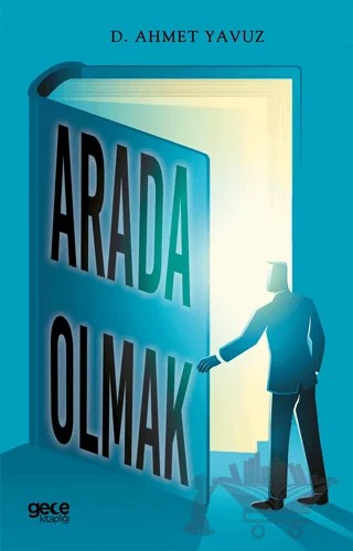 Arada Olmak – D. Ahmet Yavuz – Gece Kitaplığı kitap kapağı