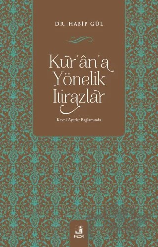 Kur'an'a Yönelik İtirazlar – Habip Gül – Fecr Yayınları kitap kapağı