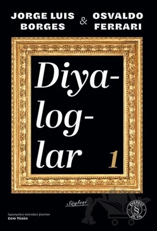 Diyaloglar 1 – Jorge Luis Borges, Osvaldo Ferrari – Everest Yayınları kitap kapağı