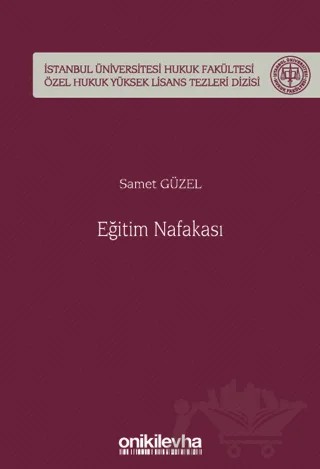 Eğitim Nafakası İstanbul Üniversitesi Hukuk Fakültesi Özel Hukuk Yüksek Lisans Tezleri Dizisi No: 73 – Samet Güzel – On İki Levha Yayınları kitap kapağı