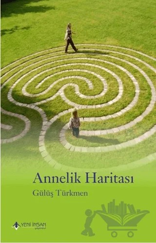 Annelik Haritası – Gülüş Türkmen – Yeni İnsan Yayınevi kitap kapağı