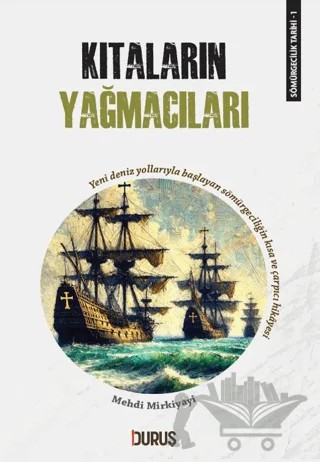 Kıtaların Yağmacıları – Mehdi Mirkiyayi – Duruş Yayınları kitap kapağı