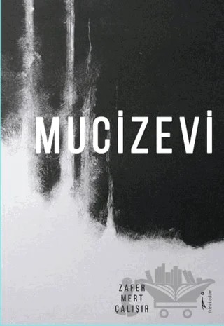 Mucizevi – Zafer Mert Çalışır – İkinci Adam Yayınları kitap kapağı