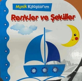Renkler ve Şekiller - Minik Kitaplarım – Kolektif – Net Çocuk Yayınları kitap kapağı