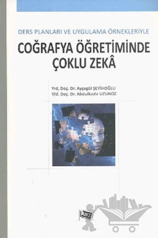 Coğrafya Öğretiminde Çoklu Zeka – Abdulkadir Uzunöz, Ayşegül Şeyihoğlu – Anı Yayıncılık kitap kapağı