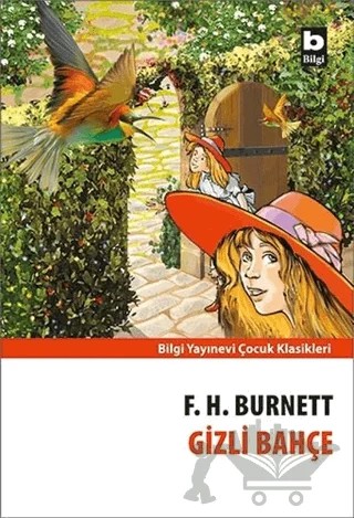 Gizli Bahçe – Frances Hodgson Burnett – Bilgi Yayınevi kitap kapağı