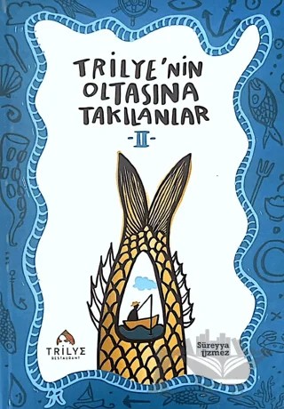 Trilye’nin Oltasına Takılanlar 2 – Süreyya Üzmez – Trilye Yayınları kitap kapağı