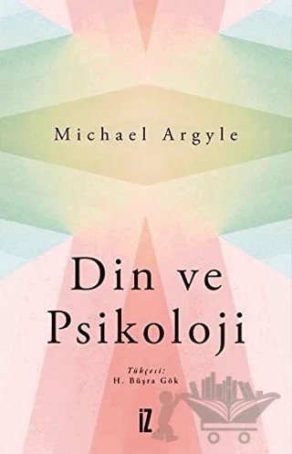 Din ve Psikoloji – Michael Argyle – İz Yayıncılık kitap kapağı