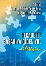 Rekabette Başarıya Giden Yol İletişim – F. Belma Güneri Fırlar - İ. Pelin Dündar – Nobel Yayın kitap kapağı