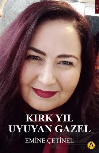 Kırk Yıl Uyuyan Gazel – Emine Çetinel – Ares Yayınları kitap kapağı