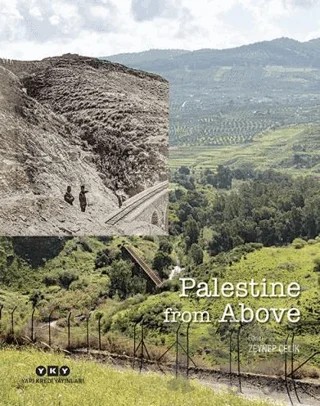 Palestine from Above – Zeynep Çelik – Yapı Kredi Yayınları kitap kapağı