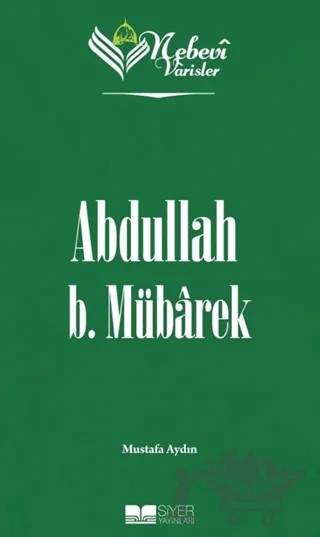 Abdullah B. Mübarek - Nebevi Varisler 22 – Mustafa Aydın – Siyer Yayınları kitap kapağı
