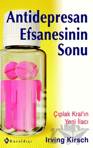 Antidepresan Efsanesinin Sonu – Irving Kirsch – Kuraldışı Yayınevi kitap kapağı