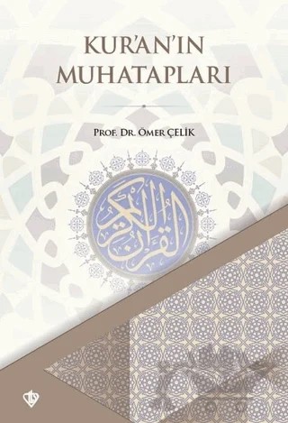 Kur'an'ın Muhatapları – Ömer Çelik – Türkiye Diyanet Vakfı Yayınları kitap kapağı